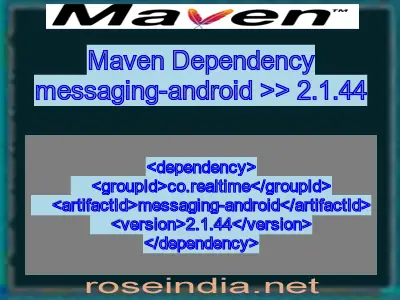 Maven dependency of messaging-android version 2.1.44