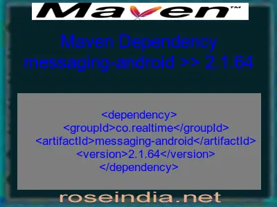 Maven dependency of messaging-android version 2.1.64