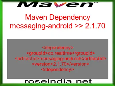 Maven dependency of messaging-android version 2.1.70