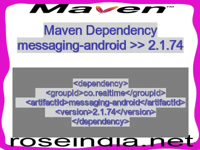 Maven dependency of messaging-android version 2.1.74