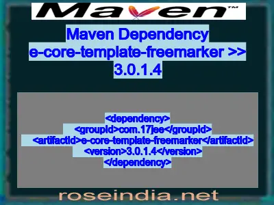 Maven dependency of e-core-template-freemarker version 3.0.1.4