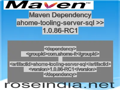 Maven dependency of ahome-tooling-server-sql version 1.0.86-RC1