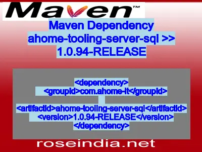 Maven dependency of ahome-tooling-server-sql version 1.0.94-RELEASE