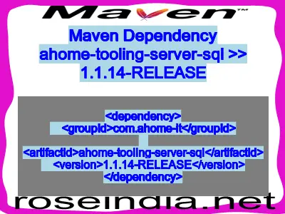 Maven dependency of ahome-tooling-server-sql version 1.1.14-RELEASE