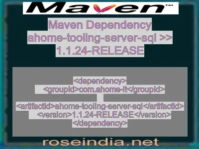 Maven dependency of ahome-tooling-server-sql version 1.1.24-RELEASE