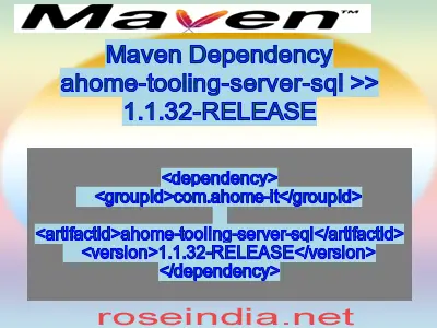 Maven dependency of ahome-tooling-server-sql version 1.1.32-RELEASE