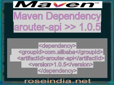 Maven dependency of arouter-api version 1.0.5