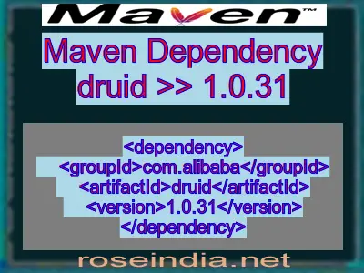 Maven dependency of druid version 1.0.31