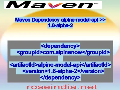 Maven dependency of alpine-model-api version 1.6-alpha-2