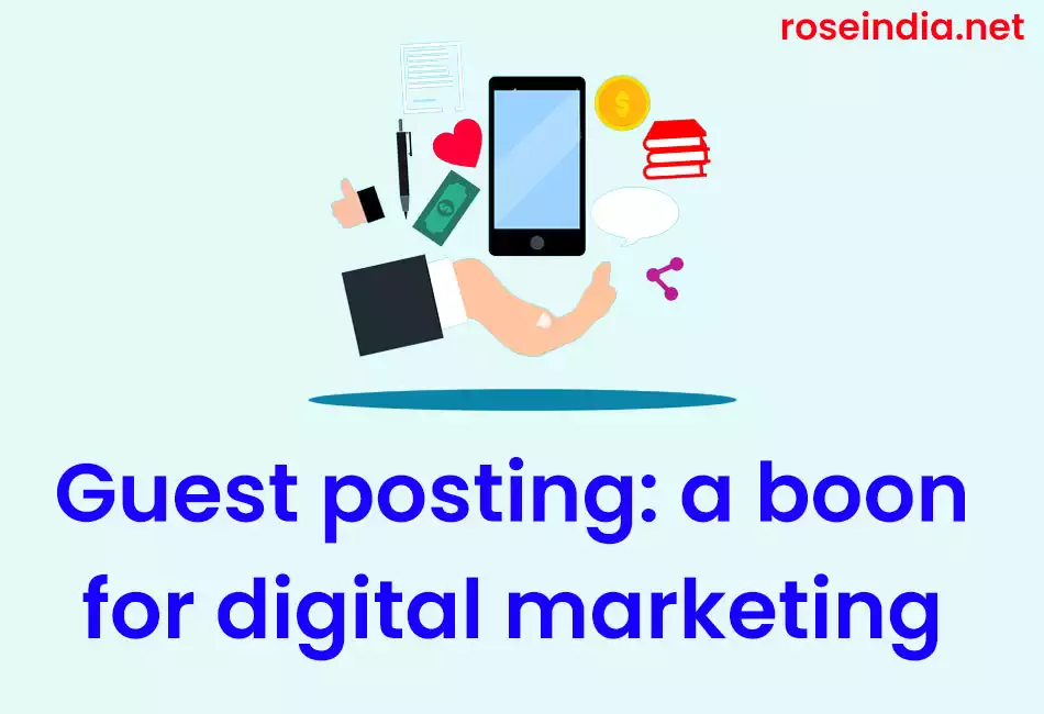 Guest posting: a boon for digital marketing