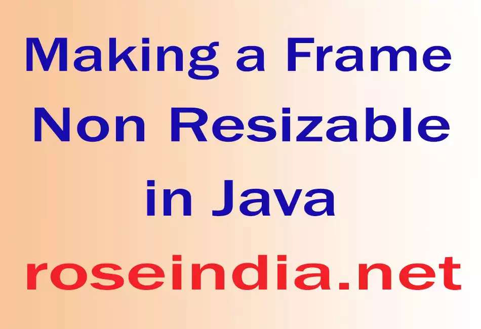 Making a Frame Non Resizable in Java