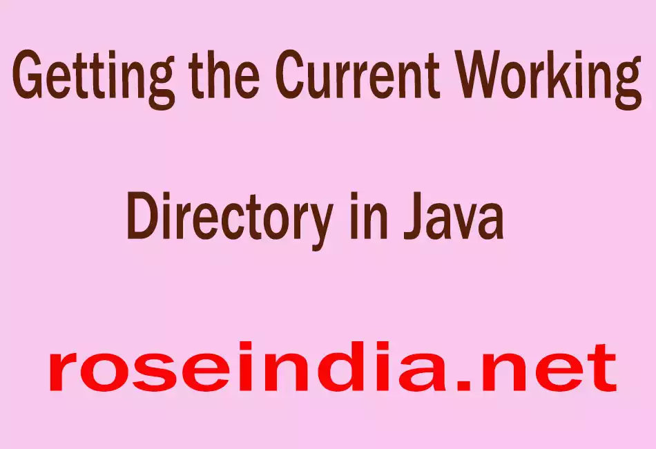 Getting the Current Working Directory in Java