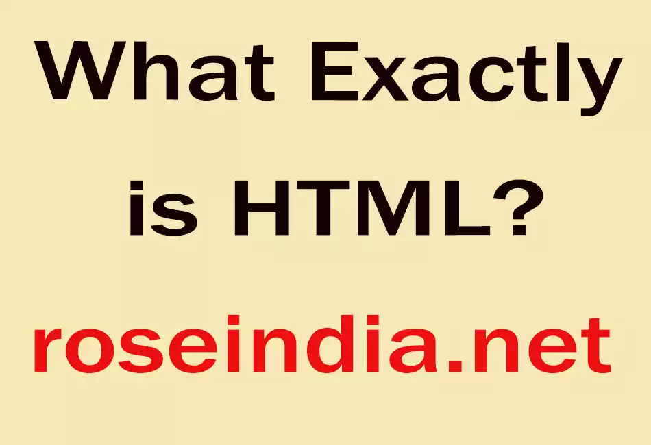 What Exactly is HTML?