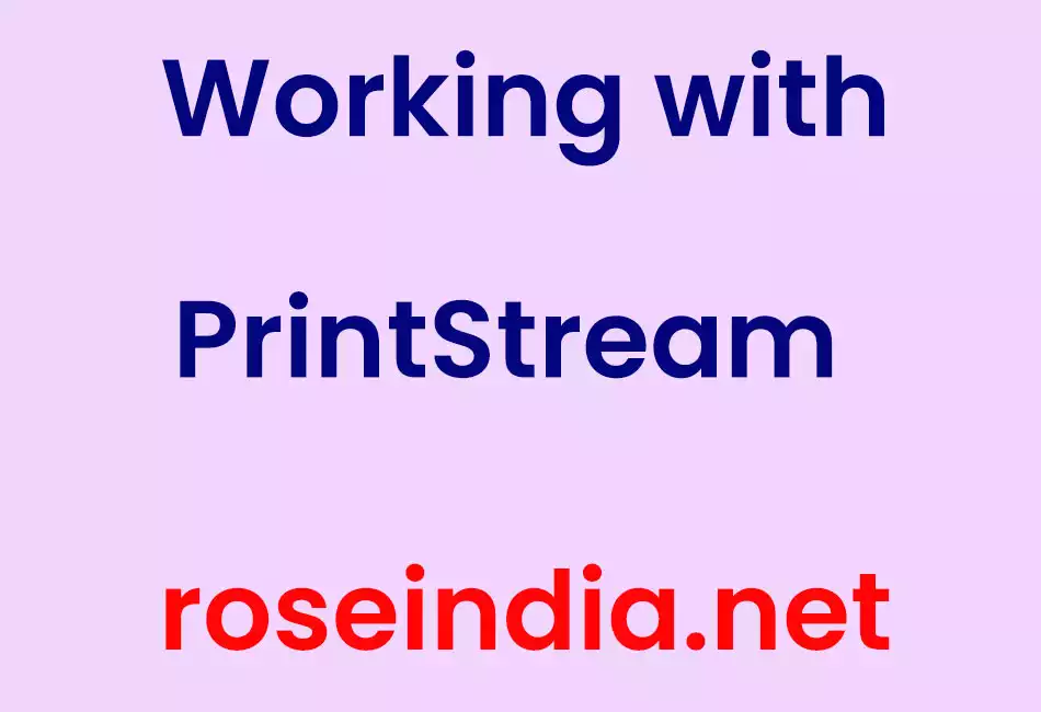 Working with PrintStream