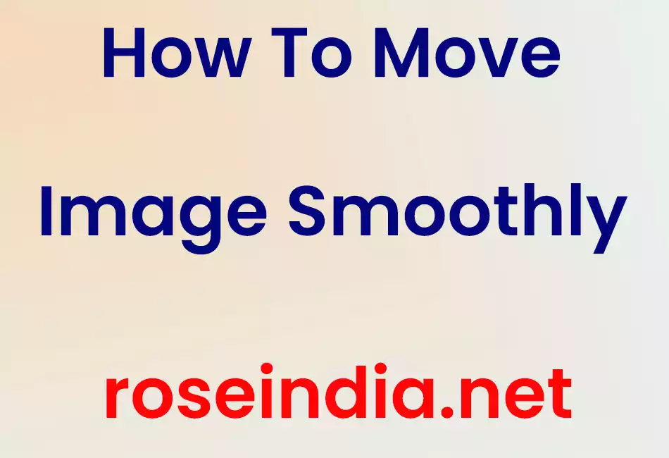 How To Move Image Smoothly