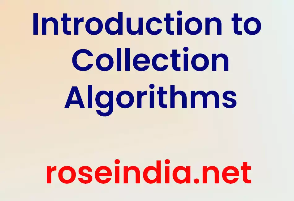 Introduction to Collection Algorithms
