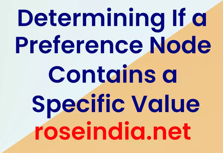Determining If a Preference Node Contains a Specific Value