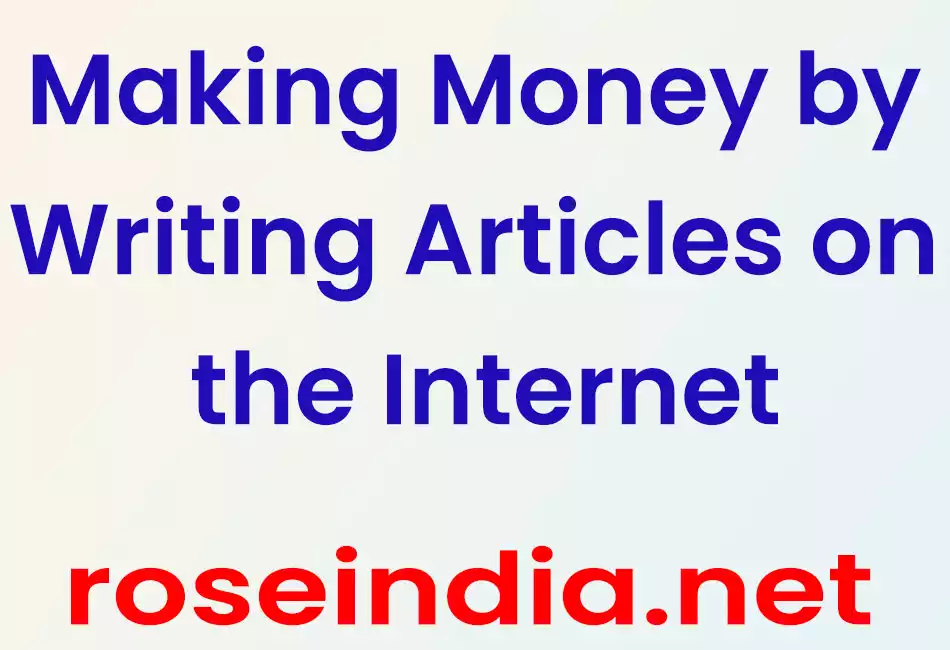Making Money by Writing Articles on the Internet
