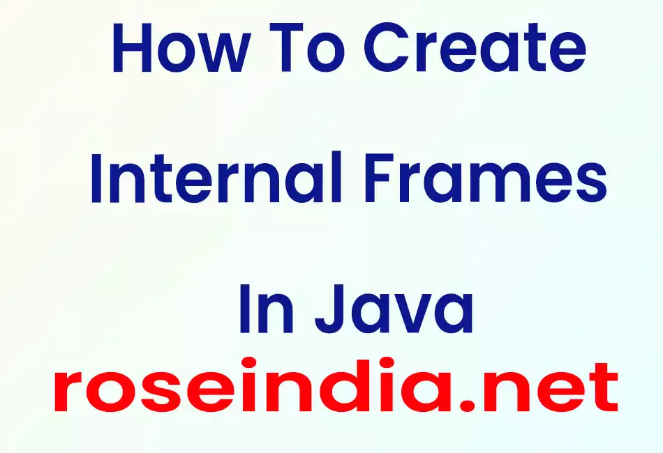 How To Create Internal Frames In Java