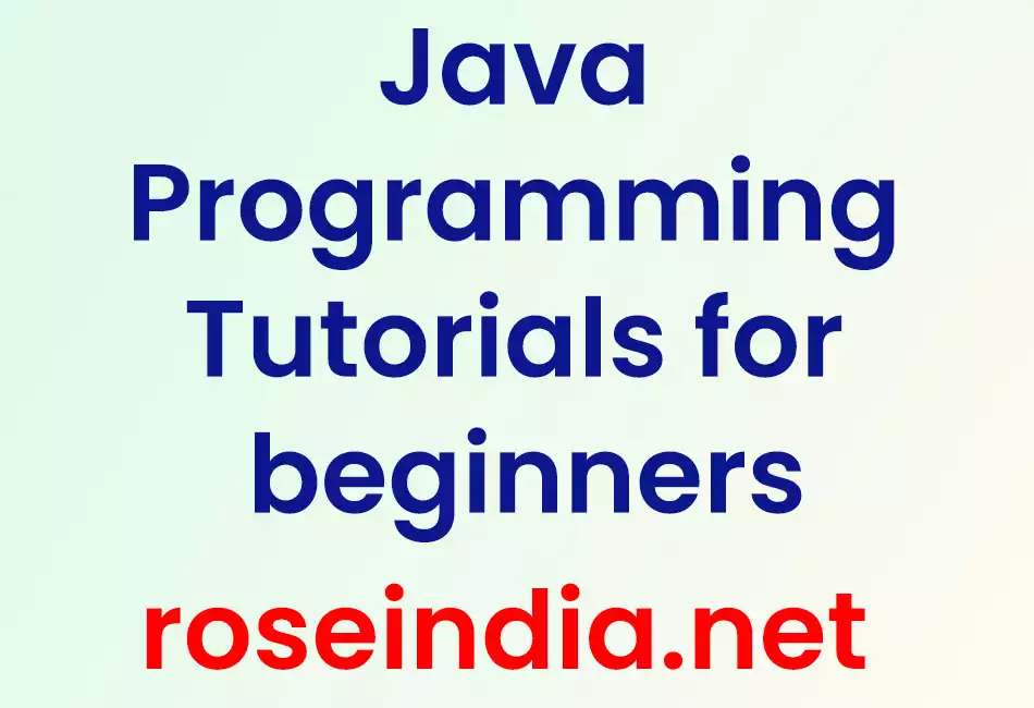 Java Programming Tutorials for beginners