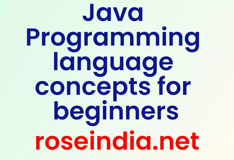 Java Programming language concepts for beginners