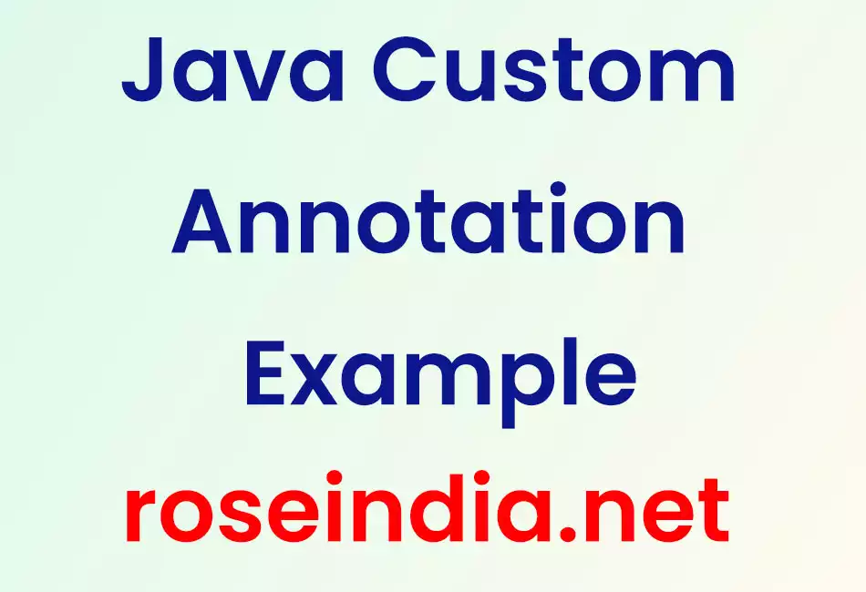 Java Custom Annotation Example