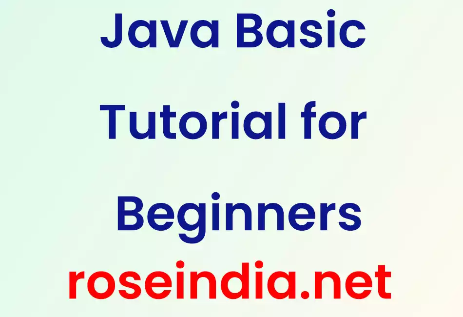 Java Basic Tutorial for Beginners