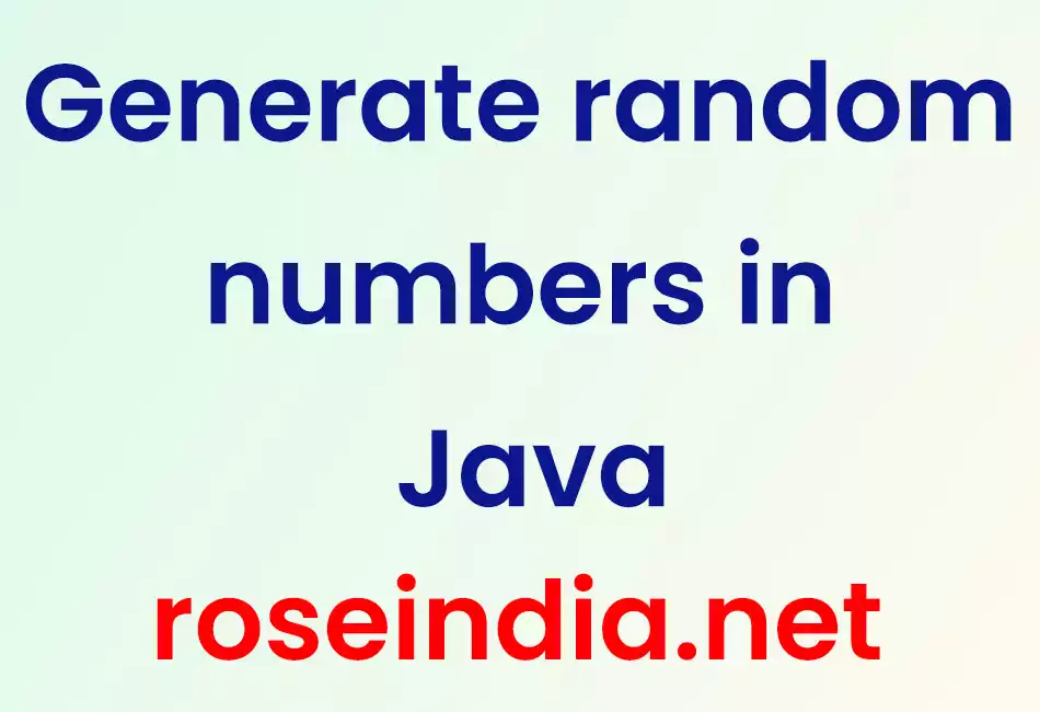 Generate random numbers in Java