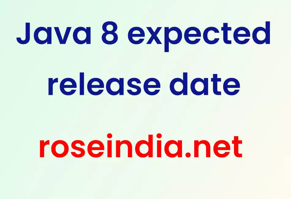 Java 8 expected release date