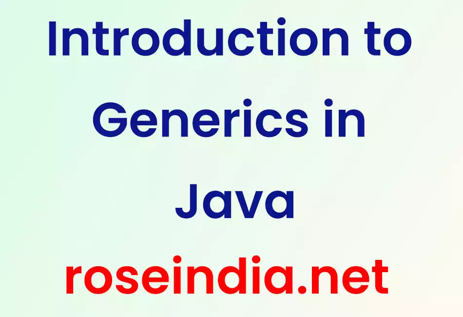 Introduction to Generics in Java