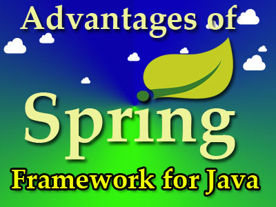 Advantages of Spring Framework for Java